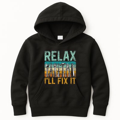 Relax ILl Fix It Handyman Fixing Repair Mr Fix It Kids Hoodie