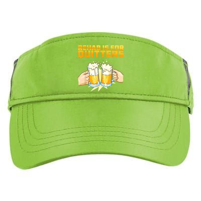 Rehab Is For Quitters Funny Rehabilition Wine Beer Lovers Adult Drive Performance Visor