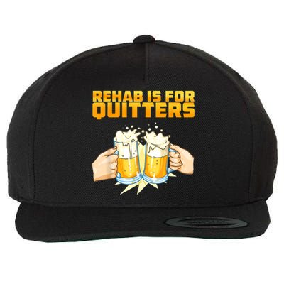 Rehab Is For Quitters Funny Rehabilition Wine Beer Lovers Wool Snapback Cap