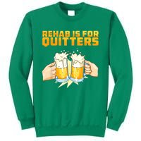 Rehab Is For Quitters Funny Rehabilition Wine Beer Lovers Sweatshirt