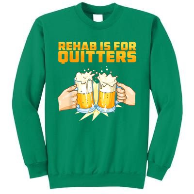 Rehab Is For Quitters Funny Rehabilition Wine Beer Lovers Sweatshirt