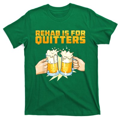 Rehab Is For Quitters Funny Rehabilition Wine Beer Lovers T-Shirt