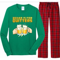 Rehab Is For Quitters Funny Rehabilition Wine Beer Lovers Long Sleeve Pajama Set