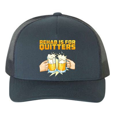 Rehab Is For Quitters Funny Rehabilition Wine Beer Lovers Yupoong Adult 5-Panel Trucker Hat