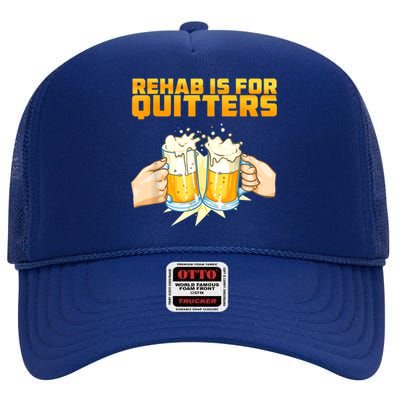 Rehab Is For Quitters Funny Rehabilition Wine Beer Lovers High Crown Mesh Back Trucker Hat