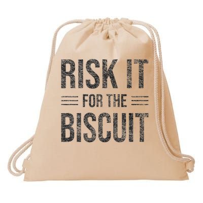 Risk It For The Biscuit Motivation Drawstring Bag