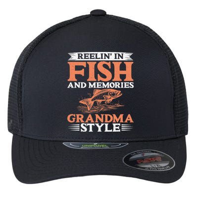 Reelin In Fish And Memories Grandma Style Grandma Fishing Flexfit Unipanel Trucker Cap