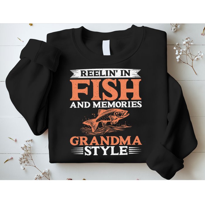 Reelin In Fish And Memories Grandma Style Grandma Fishing Sweatshirt