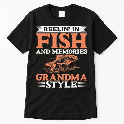 Reelin In Fish And Memories Grandma Style Grandma Fishing Tall T-Shirt