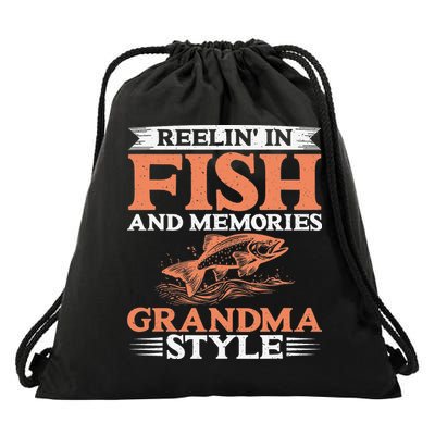 Reelin In Fish And Memories Grandma Style Grandma Fishing Drawstring Bag