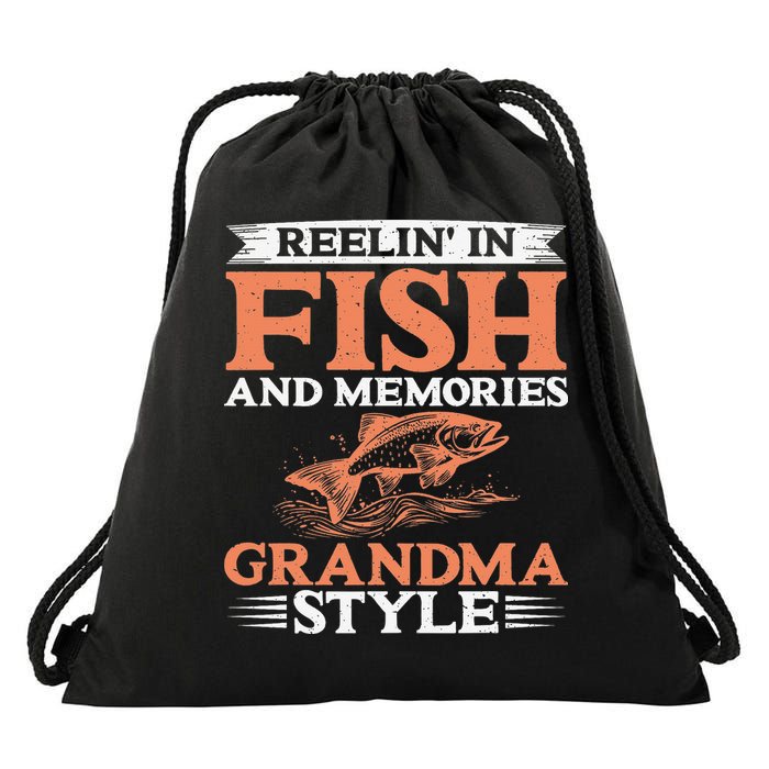 Reelin In Fish And Memories Grandma Style Grandma Fishing Drawstring Bag