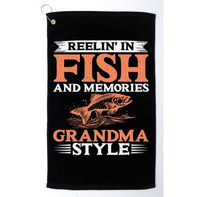 Reelin In Fish And Memories Grandma Style Grandma Fishing Golf Towel