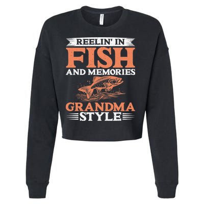 Reelin In Fish And Memories Grandma Style Grandma Fishing Cropped Pullover Crew