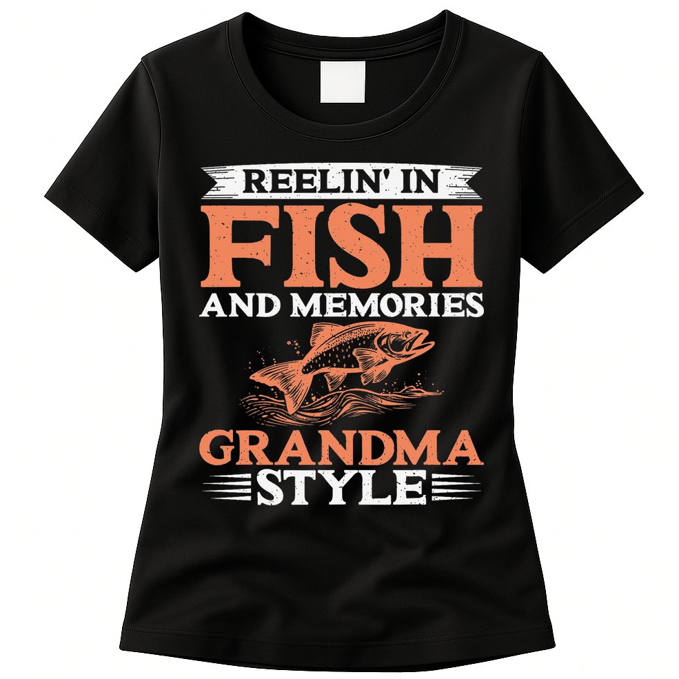 Reelin In Fish And Memories Grandma Style Grandma Fishing Womens T-Shirt