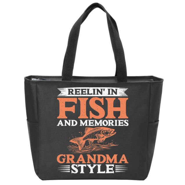 Reelin In Fish And Memories Grandma Style Grandma Fishing Zip Tote Bag
