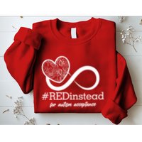 #Red Instead For Autism Acceptance Sweatshirt