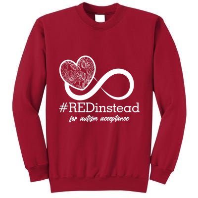#Red Instead For Autism Acceptance Tall Sweatshirt