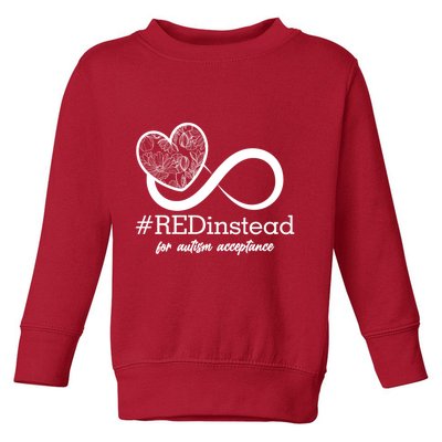#Red Instead For Autism Acceptance Toddler Sweatshirt