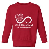 #Red Instead For Autism Acceptance Toddler Sweatshirt