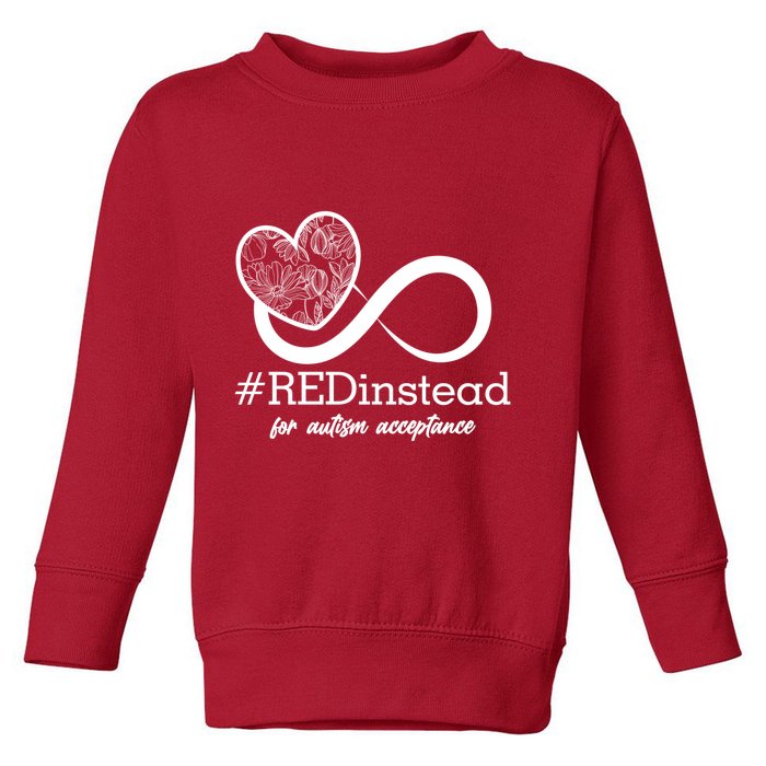 #Red Instead For Autism Acceptance Toddler Sweatshirt
