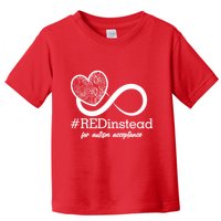 #Red Instead For Autism Acceptance Toddler T-Shirt