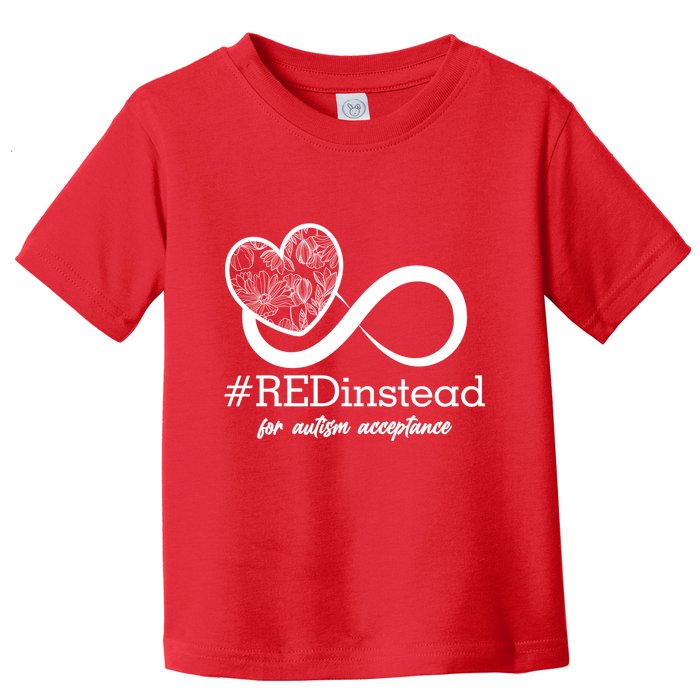 #Red Instead For Autism Acceptance Toddler T-Shirt