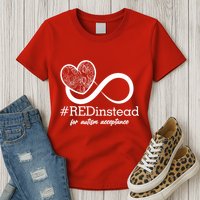 #Red Instead For Autism Acceptance Womens T-Shirt