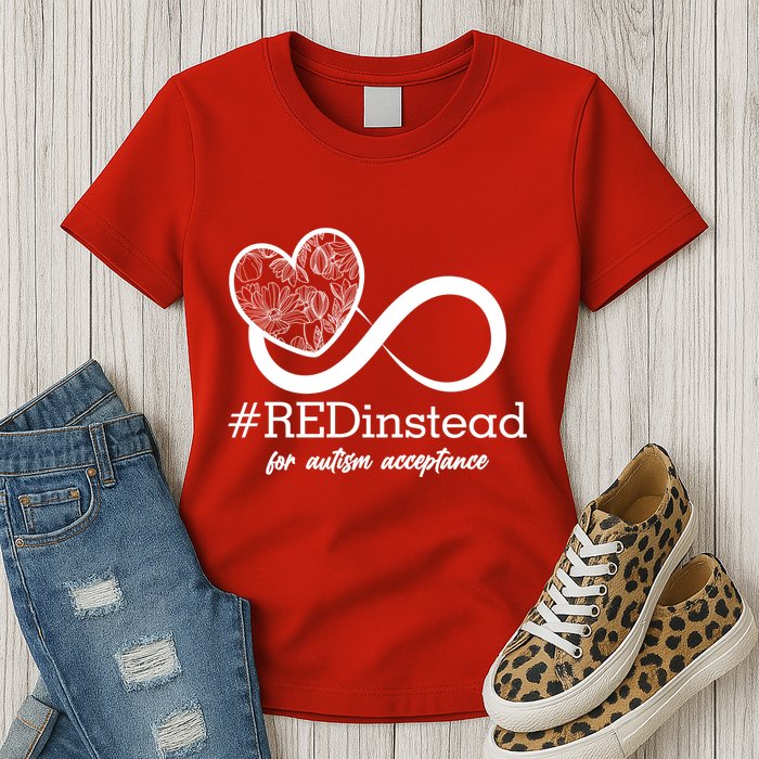 #Red Instead For Autism Acceptance Womens T-Shirt