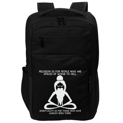 Religion Is For People Who Are Afraid Of Going To Hell Impact Tech Backpack