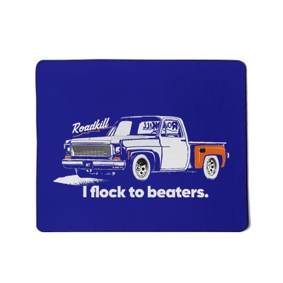Roadkill I Flock To Beaters Mousepad