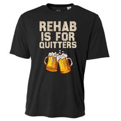 Rehab Is For Quitters Funny Alcohol Rehabilitation Beer Cooling Performance Crew T-Shirt