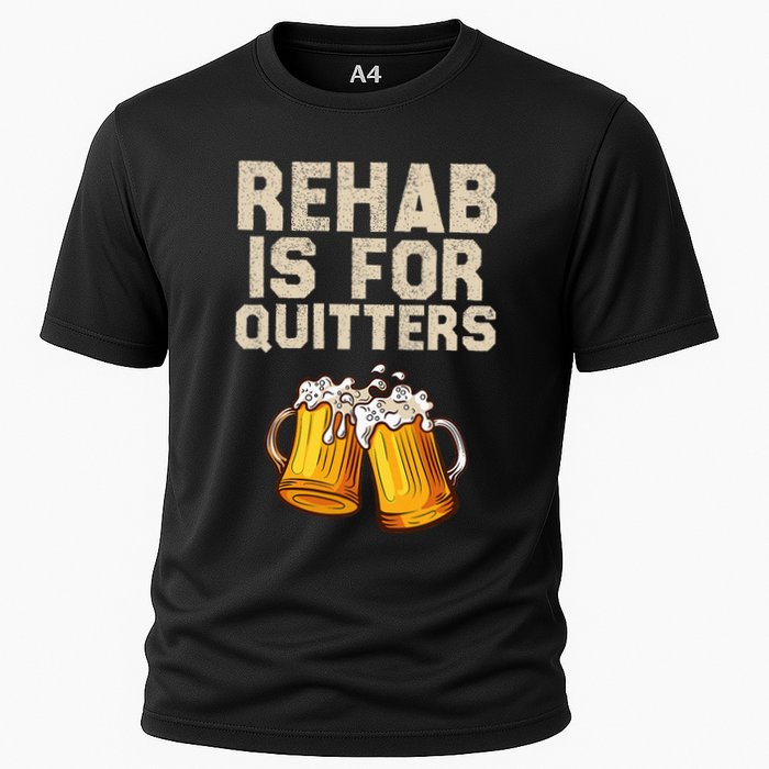 Rehab Is For Quitters Funny Alcohol Rehabilitation Beer Cooling Performance Crew T-Shirt