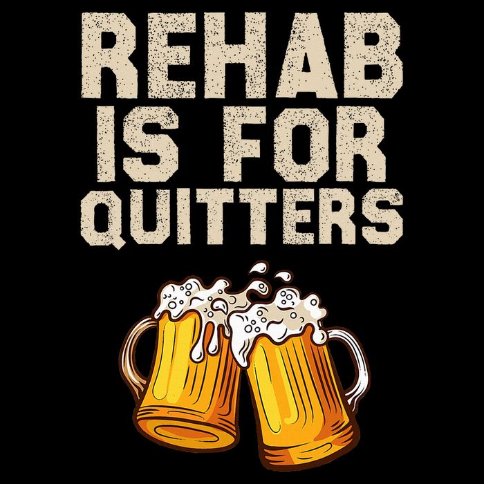 Rehab Is For Quitters Funny Alcohol Rehabilitation Beer Cooling Performance Crew T-Shirt