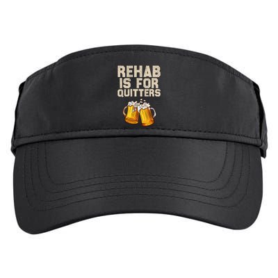 Rehab Is For Quitters Funny Alcohol Rehabilitation Beer Adult Drive Performance Visor