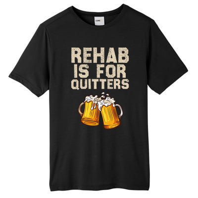 Rehab Is For Quitters Funny Alcohol Rehabilitation Beer Tall Fusion ChromaSoft Performance T-Shirt