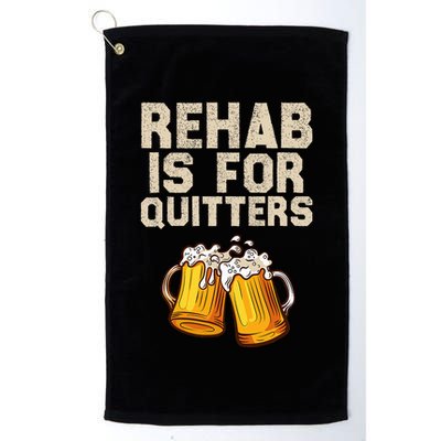 Rehab Is For Quitters Funny Alcohol Rehabilitation Beer Golf Towel