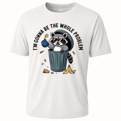 Raccoon I'm Gonna Be The Whole Problem  Performance Shirt