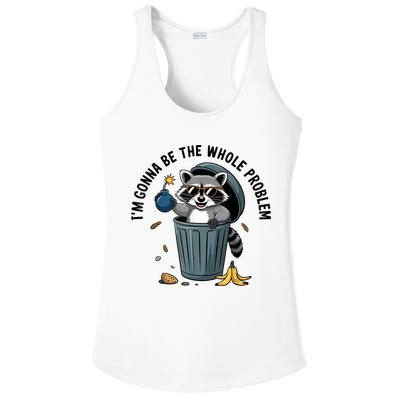 Raccoon I'm Gonna Be The Whole Problem  Ladies PosiCharge Competitor Racerback Tank