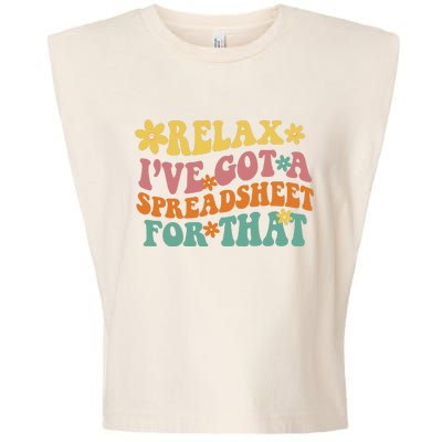 Relax Ive Got A Spreadsheet For That Garment-Dyed Women's Muscle Tee