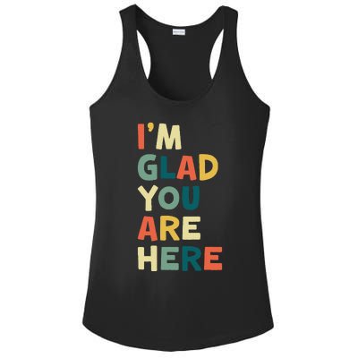 Retro I’m Glad You Are Here Women Teacher Ladies PosiCharge Competitor Racerback Tank