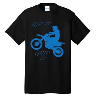 Rip It Grip It Motorcycle Dirt Bike Racing Tall T-Shirt