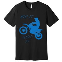 Rip It Grip It Motorcycle Dirt Bike Racing Premium T-Shirt