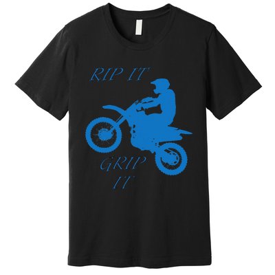 Rip It Grip It Motorcycle Dirt Bike Racing Premium T-Shirt