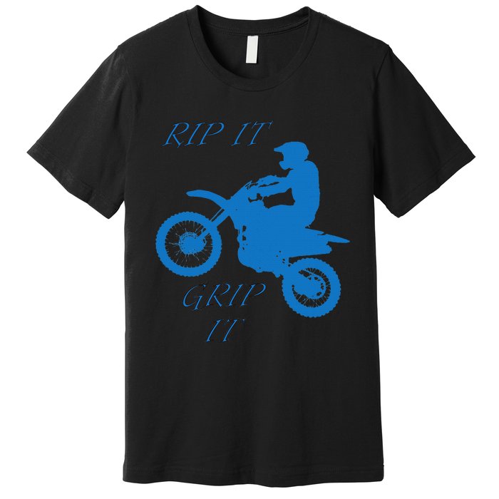 Rip It Grip It Motorcycle Dirt Bike Racing Premium T-Shirt