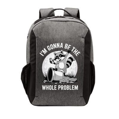 Raccoon Im Gonna Be The Whole Problem Vector Backpack