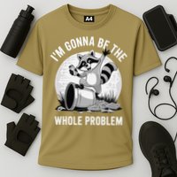 Raccoon Im Gonna Be The Whole Problem Cooling Performance Crew T-Shirt