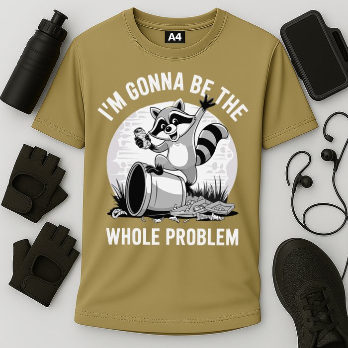 Raccoon Im Gonna Be The Whole Problem Cooling Performance Crew T-Shirt