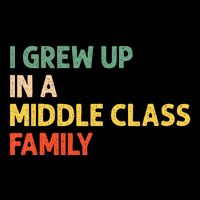 Retro I Grew Up In A Middle Class Family Flat Bill Trucker Hat