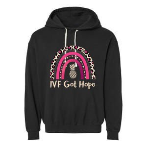 Rainbow Ivf Got Hope Ivf Pineapple For Transfer Day Garment-Dyed Fleece Hoodie