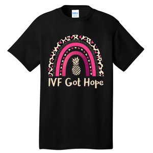 Rainbow Ivf Got Hope Ivf Pineapple For Transfer Day Tall T-Shirt